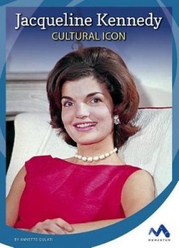 Jacqueline Kennedy: Cultural Icon (Influential First Ladies),Used