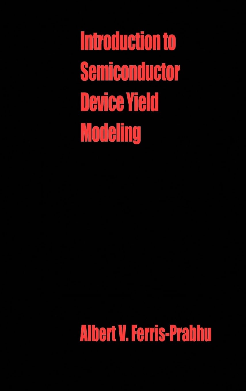 Introduction to Semiconductor Device Yield Modeling (Artech House Materials Science Library),Used