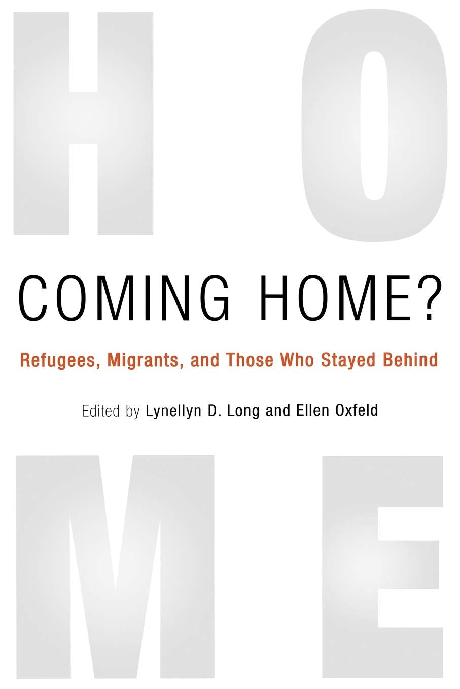 Coming Home?: Refugees, Migrants, And Those Who Stayed Behind,Used