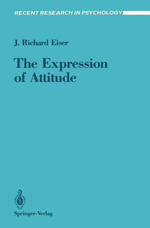 The Expression of Attitude (Recent Research in Psychology),Used