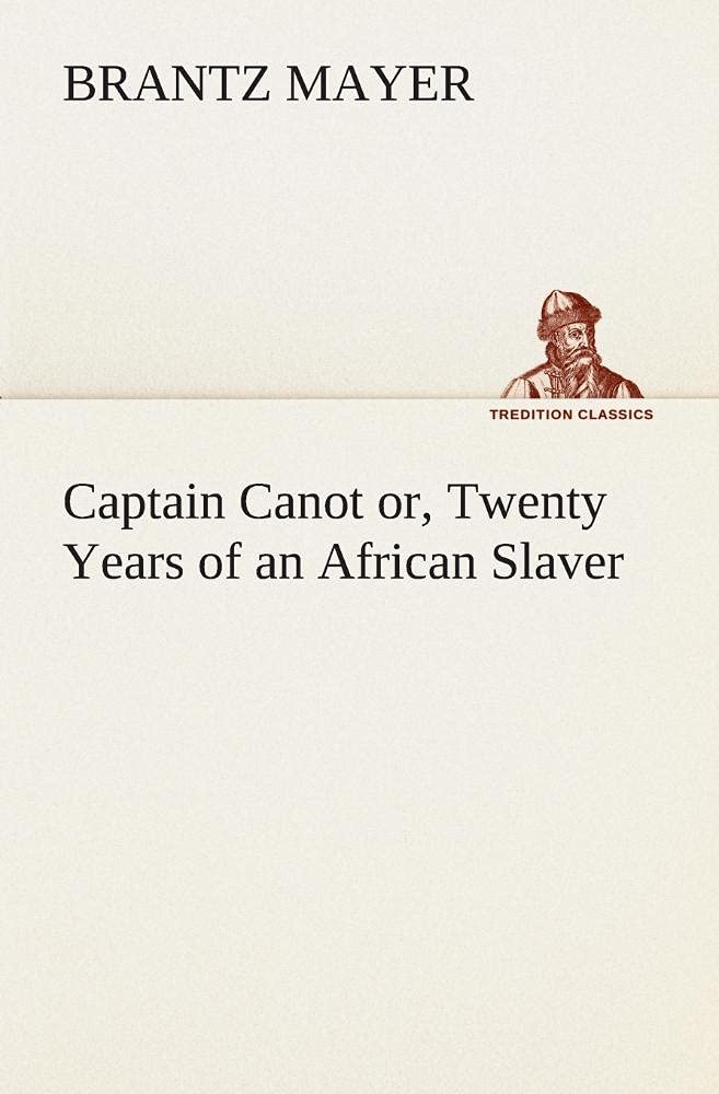 Captain Canot or, Twenty Years of an African Slaver,Used