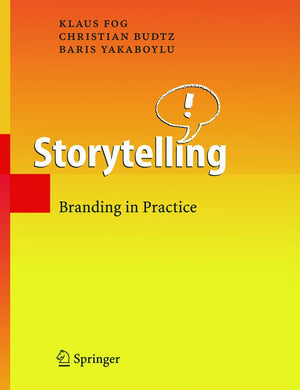 Storytelling: Branding in Practice,New