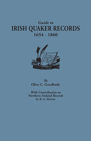 Guide to Irish Quaker Records, 16541860 : With Contribution on Northern Ireland Records by B. G. Hutton,Used