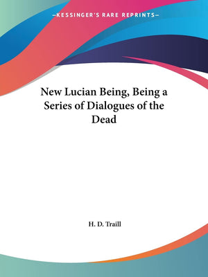 New Lucian Being, Being a Series of Dialogues of the Dead,Used