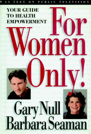 For Women Only!: Your Guide to Health Empowerment,Used