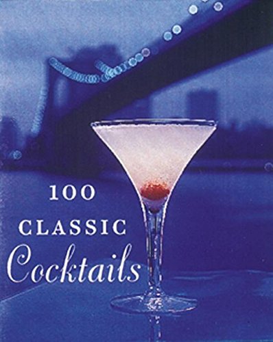 100 Classic Cocktails (Tiny Folio),Used