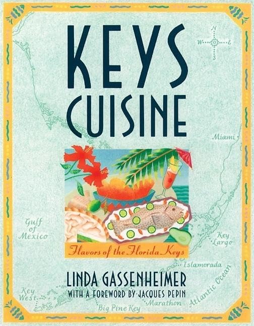 Keys Cuisine: Flavors Of The Florida Keys,New