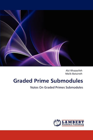 Graded Prime Submodules: Notes On Graded Primes Submodules,Used