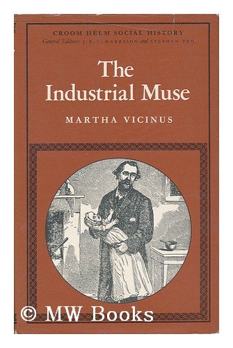 The industrial muse: A study of nineteenth century British workingclass literature,Used