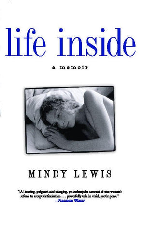 Life Inside: A Memoir,New