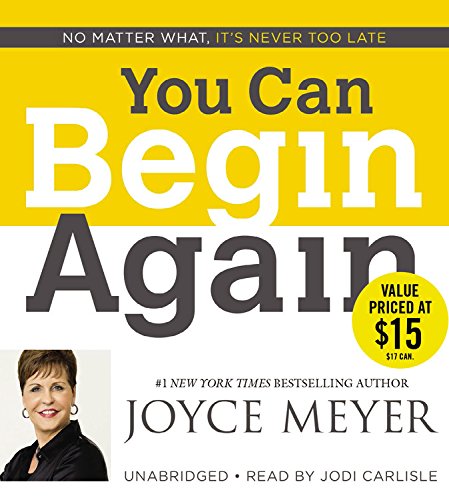 You Can Begin Again: No Matter What, It'S Never Too Late