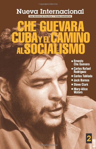 Nueva Internacional No. 2: Che Guevara, Cuba Y El Camino Al Socialismo,Used