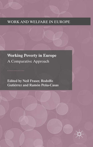 Working Poverty In Europe (Work And Welfare In Europe)