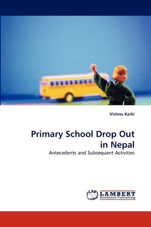 Primary School Drop Out in Nepal: Antecedents and Subsequent Activities,Used
