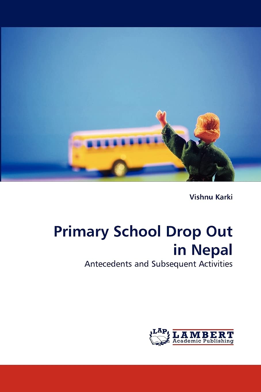 Primary School Drop Out in Nepal: Antecedents and Subsequent Activities,Used