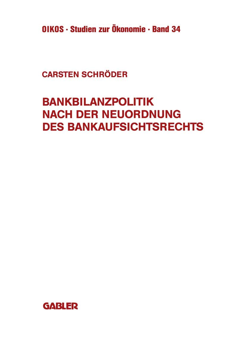 Bankbilanzpolitik nach der Neuordnung des Bankaufsichtsrechts (German Edition),Used