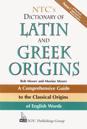 NTC's Dictionary of Latin and Greek Origins,New