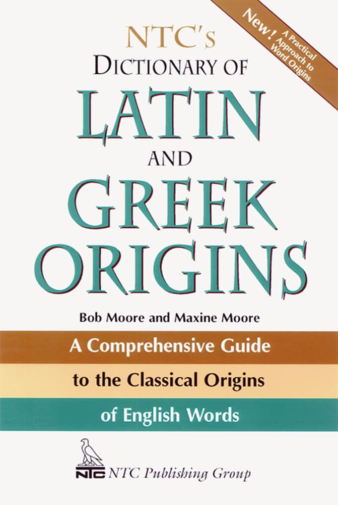 NTC's Dictionary of Latin and Greek Origins,Used