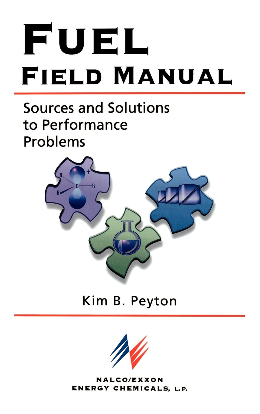 Fuel Field Manual: Sources And Solutions To Performance Problems