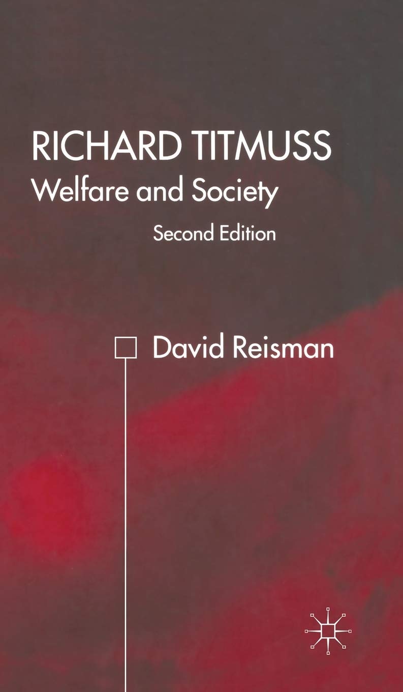 Richard Titmuss; Welfare and Society: Welfare and Society,Used
