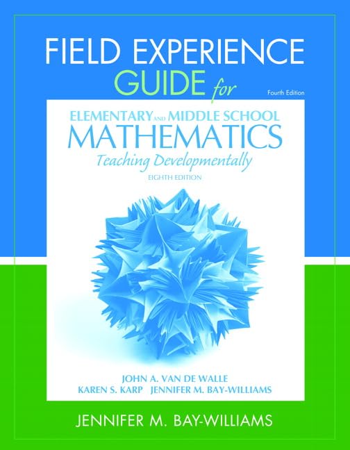 Field Experience Guide for Elementary and Middle School Mathematics: Teaching Developmentally,Used