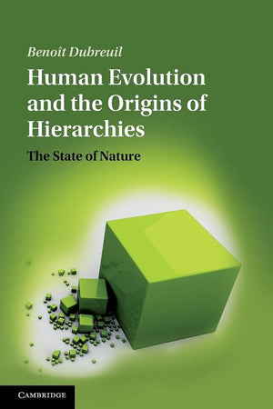 Human Evolution and the Origins of Hierarchies: The State Of Nature,Used