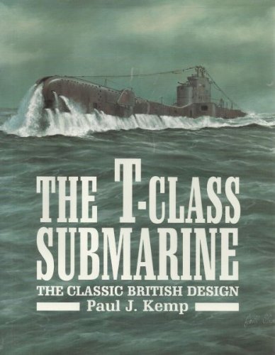 The TClass Submarine: The Classic British Design,New