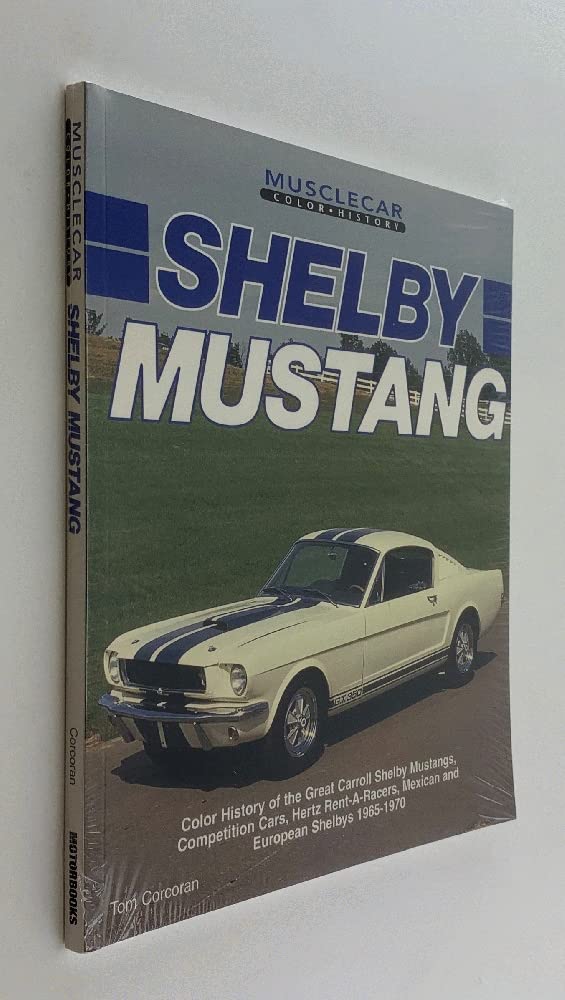 Shelby Mustang (Motorbooks International Muscle Car Color History),New