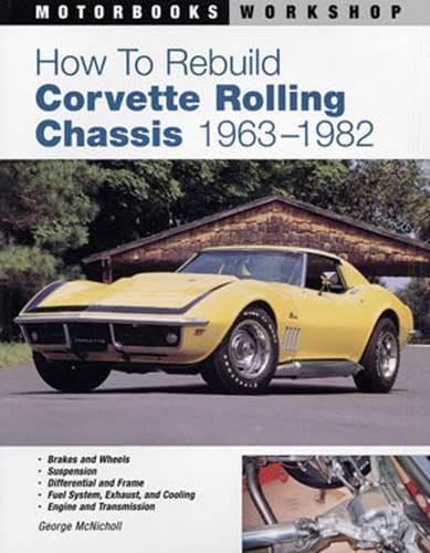 How To Rebuild Corvette Rolling Chassis 19631982 (Motorbooks Workshop)