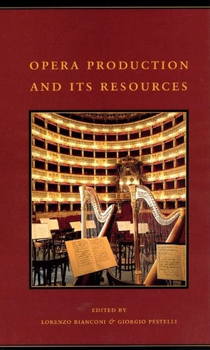 Opera Production and Its Resources, Vol. 4 (The History of Italian Opera, Part 2: System),Used