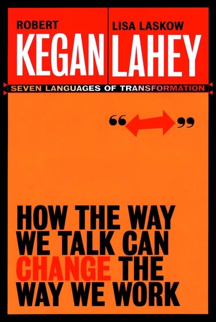 How the Way We Talk Can Change the Way We Work: Seven Languages for Transformation,New