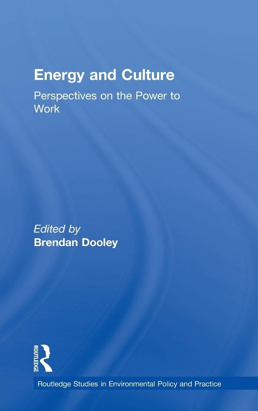 Energy and Culture (Routledge Studies in Environmental Policy and Practice),Used