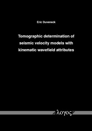 Tomographic determination of seismic velocity models with kinematic wavefield attributes,Used