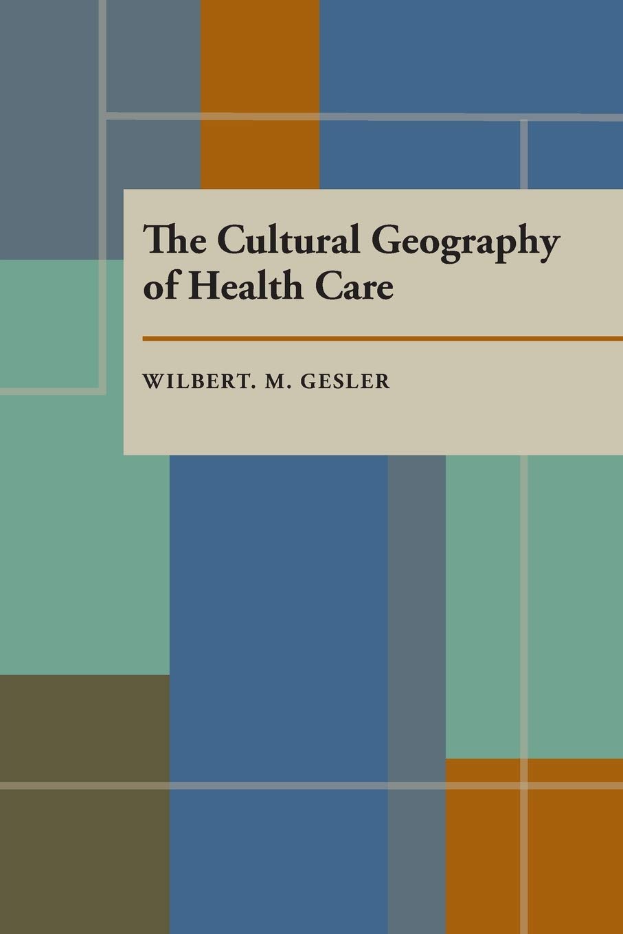 The Cultural Geography Of Health Care