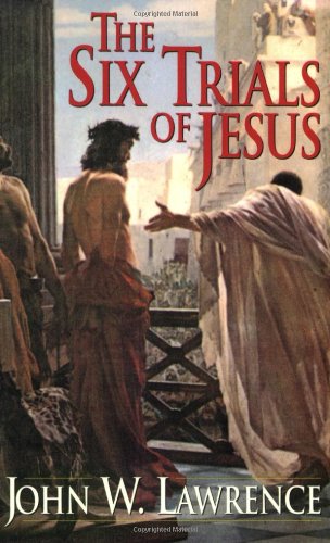 The Six Trials of Jesus,New
