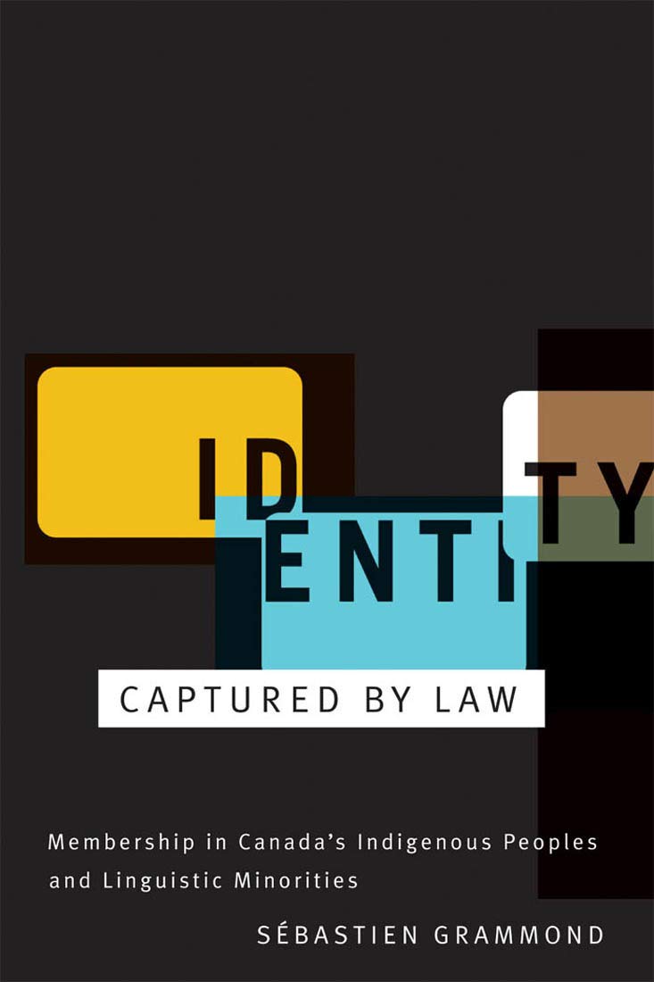 Identity Captured by Law: Membership in Canada's Indigenous Peoples and Linguistic Minorities,Used