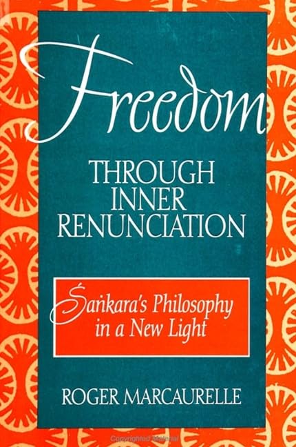 Freedom Through Inner Renunciation: Sankara's Philosophy in a New Light (McGill Studies in the History of Religions, a Series De,New
