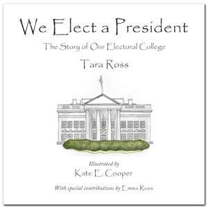We Elect a President: The Story of Our Electoral College,Used