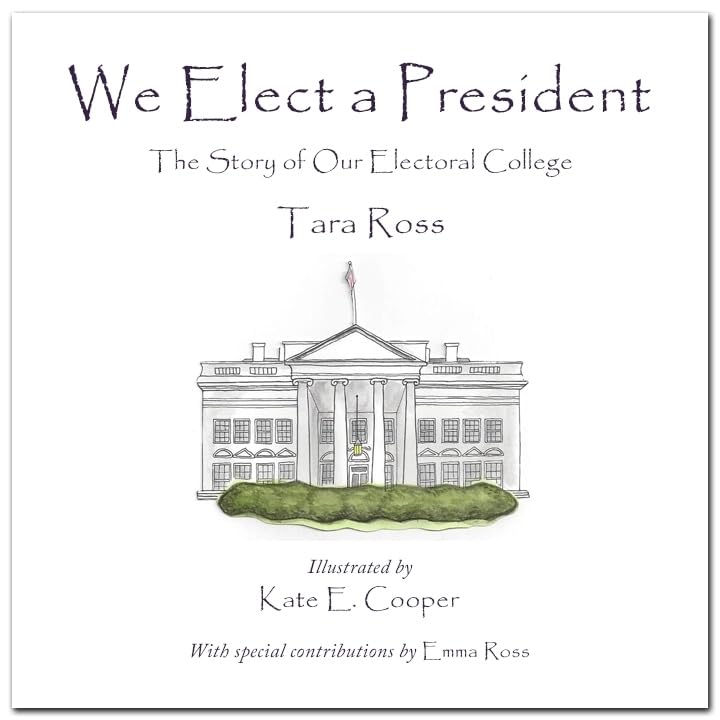 We Elect a President: The Story of Our Electoral College,Used