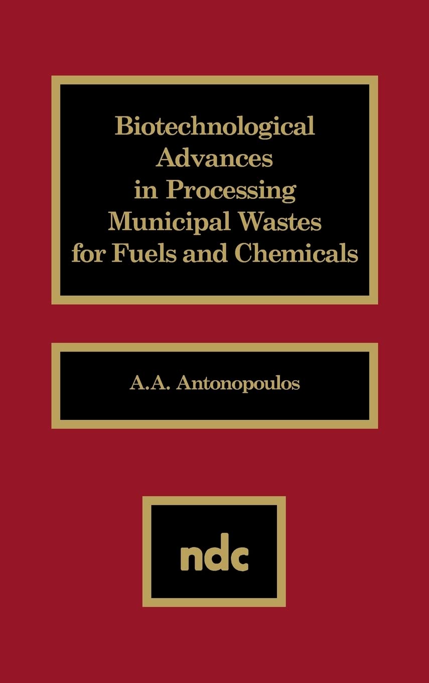 Biotechnological Advances In Processing Municipal Wastes For Fuels And Chemicals,Used