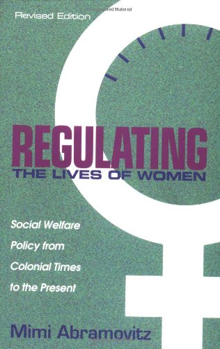 Regulating the Lives of Women: Social Welfare Policy from Colonial Times to the Present (Revised Edition),Used