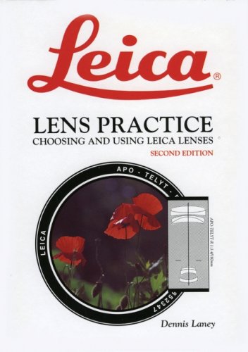 Leica Lens Practice: Choosing and Using Leica Lenses,Used