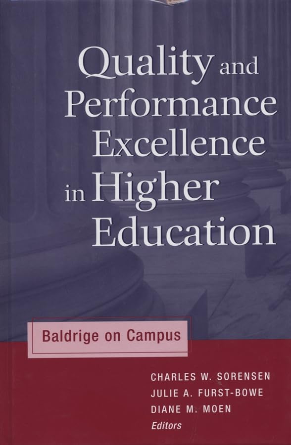 Quality and Performance Excellence in Higher Education: Baldrige on Campus,Used