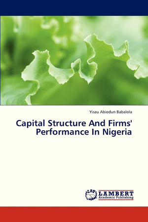 Capital Structure And Firms' Performance In Nigeria,Used