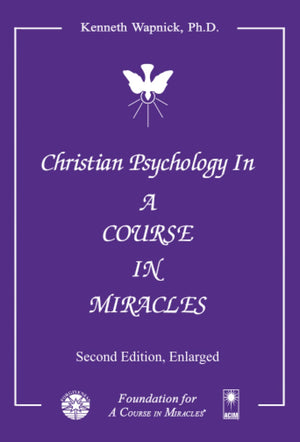 Christian Psychology In 'A Course In Miracles',New