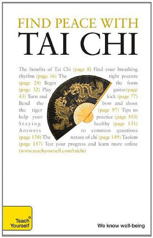 Find Peace with Tai Chi: A Teach Yourself Guide (Teach Yourself: Games/Hobbies/Sports),Used