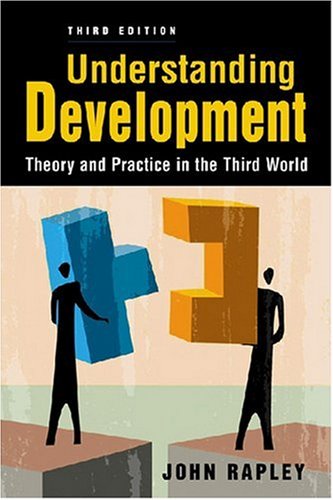 Understanding Development: Theory and Practice in the Third World,New