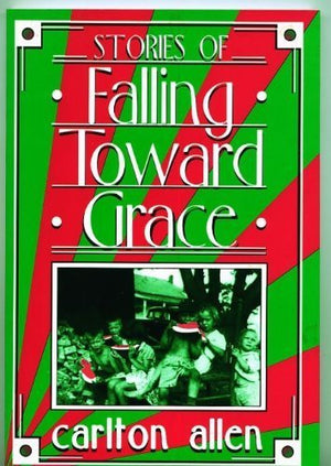 Stories of Falling Toward Grace,Used