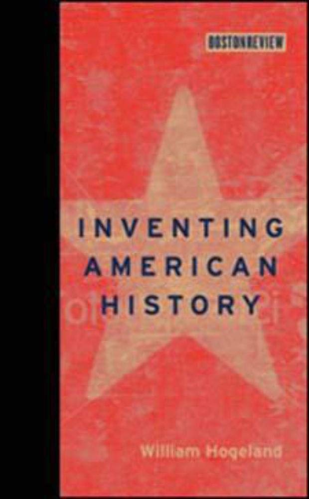 Inventing American History (Boston Review Books),New