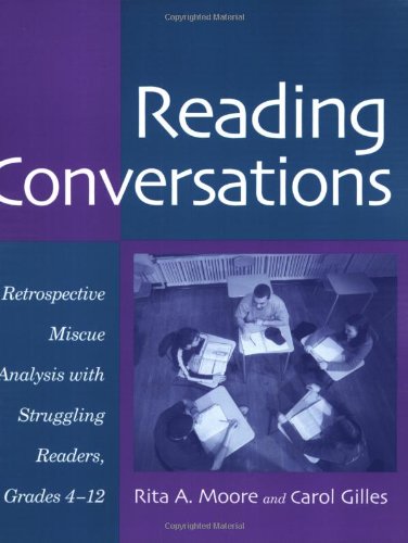 Reading Conversations: Retrospective Miscue Analysis with Struggling Readers, Grades 412,Used